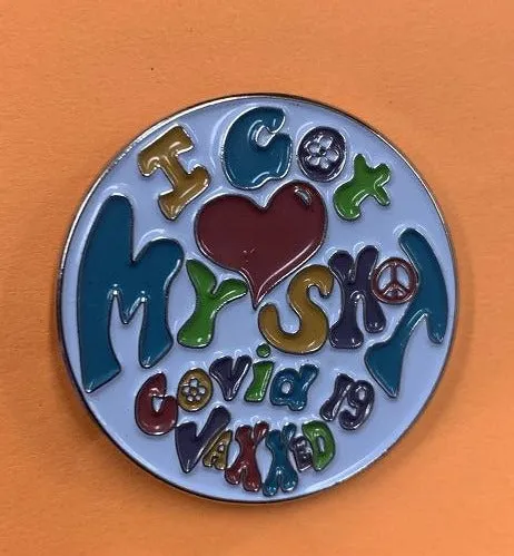 "I got my Covid 19 Vaxxed" Pin